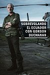 Sobrevolando el ecuador con Gordon Buchanan (1ª Temporada)